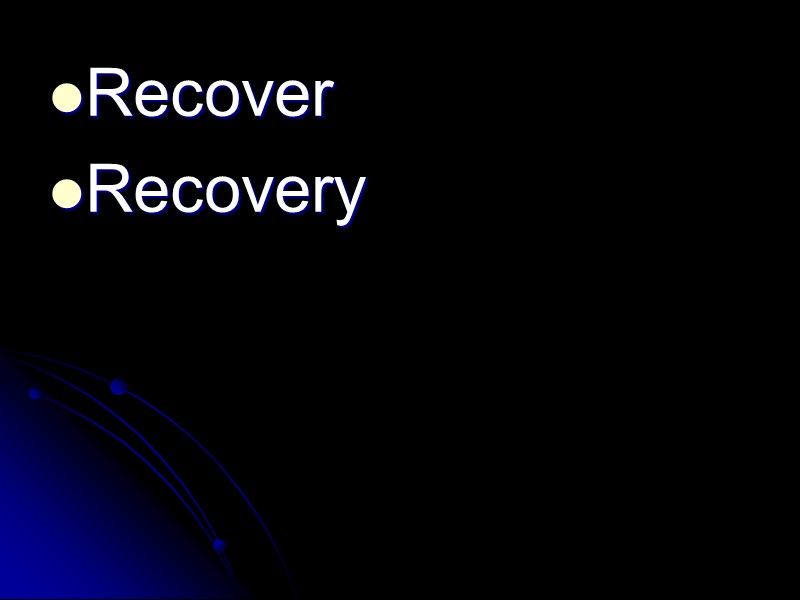 Recover Recovery